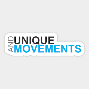 UNIQUE AND MOVEMENTS Sticker